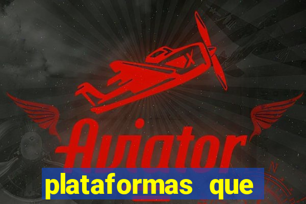 plataformas que estao pagando agora